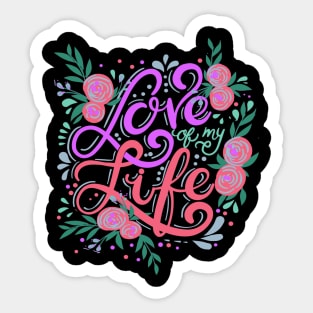 Love Of My Life, Valentine's Day, Romance, Romantic Design Sticker